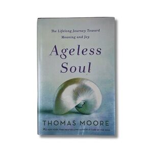 📚 3/$25 Ageless Soul: The Lifelong Journey Toward Meaning and Joy | Hardcover